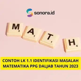 Contoh LK 1.1 Identifikasi Masalah Matematika PPG Daljab Tahun 2023