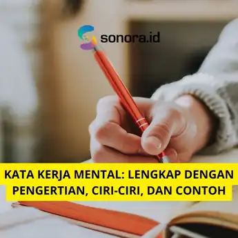Kata Kerja Mental: Lengkap dengan Pengertian, Ciri-Ciri, dan Contoh