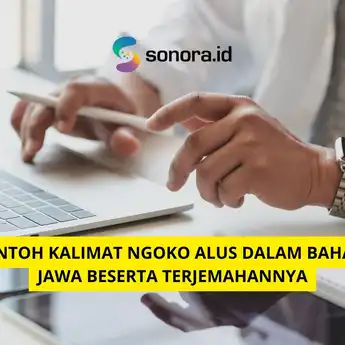 Contoh Kalimat Ngoko Alus dalam Bahasa Jawa Beserta Terjemahannya