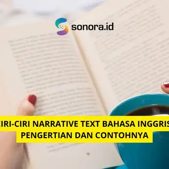 Ciri-ciri Narrative Text Bahasa Inggris: Pengertian dan Contohnya