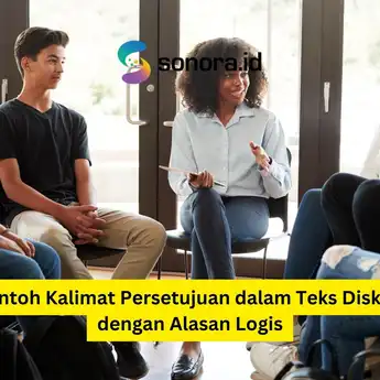 Contoh Kalimat Persetujuan dalam Teks Diskusi dengan Alasan Logis
