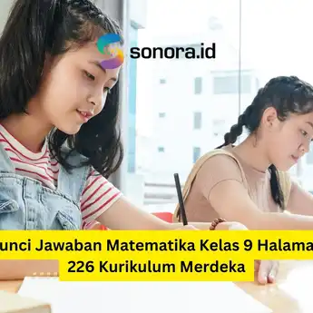 Kunci Jawaban Matematika Kelas 9 Halaman 226 Kurikulum Merdeka