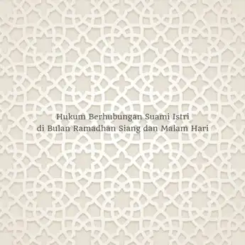 Hukum Berhubungan Suami Istri di Bulan Ramadhan Siang dan Malam Hari