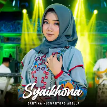 Lirik dan Chord 'Syaikhona' yang Dibawakan oleh Cantika Nuswantoro