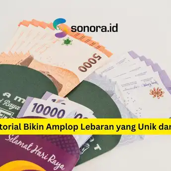 Tutorial Bikin Amplop Lebaran yang Unik dan Lucu Cocok untuk THR 