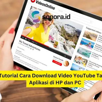 Tutorial Cara Download Video YouTube Tanpa Aplikasi di HP dan PC