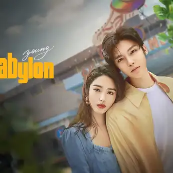 Sinopsis Drama China Young Babylon: Cerita Cinta Anak Muda Era 90-an