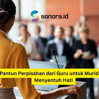 10 Pantun Perpisahan dari Guru untuk Murid Paling Menyentuh Hati