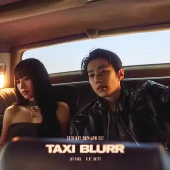 Lirik dan Terjemahan Lagu Taxi Blurr - Jay Park ft Natty KISS OF LIFE