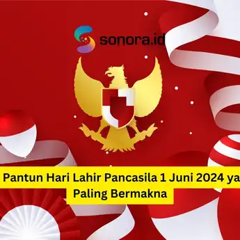 35 Pantun Hari Lahir Pancasila 1 Juni 2024 yang Paling Bermakna