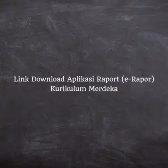 Link Download Aplikasi Raport (e-Rapor) Kurikulum Merdeka SD, SMP, SMA