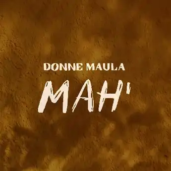 Lirik Lagu Mah' - Donne Maula
