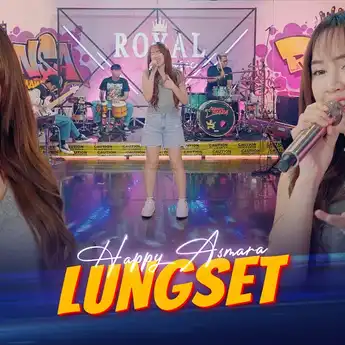 Lirik dan Chord 'Lungset' yang Dibawakan oleh Happy Asmara