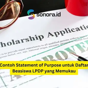 Contoh Statement of Purpose untuk Daftar Beasiswa LPDP yang Memukau