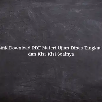 Link Download PDF Materi Ujian Dinas Tingkat 1, Ini Kisi-Kisi Soalnya