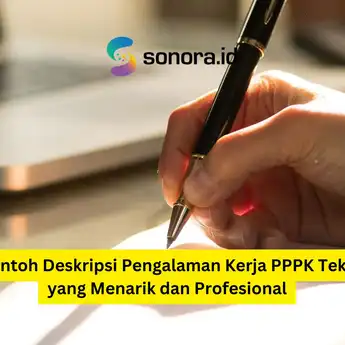 5 Contoh Deskripsi Pengalaman Kerja PPPK Teknis yang Menarik dan Profesional