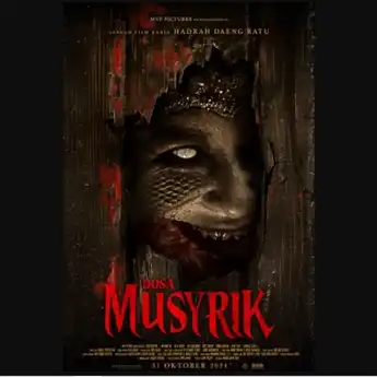 Sinopsis Film Dosa Musyrik: Ketika Keserakahan Memanggil Teror