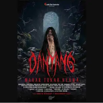 Sinopsis Film Danyang: Mahar Tukar Nyawa Ketika Ambisi Berujung Petaka