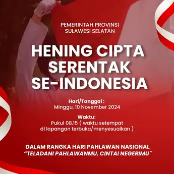 Hari Pahlawan! Pemprov Sulsel Ajak Warga Hening Cipta Serentak pada 10 November 2024