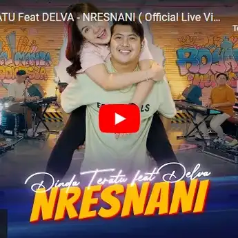 Lirik Lagu Nresnani - Dinda Teratu ft Delva Irawan, Maturnuwun pun tansah mayungi