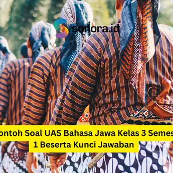 25 Contoh Soal UAS Bahasa Jawa Kelas 3 Semester 1 Beserta Kunci Jawaban