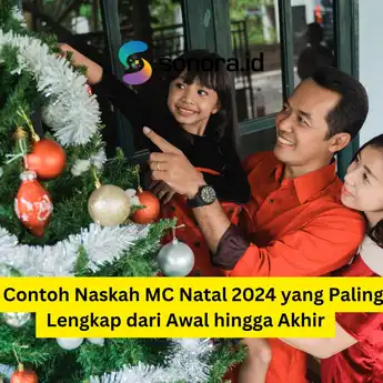 5 Contoh Naskah MC Natal 2024 yang Paling Lengkap dari Awal hingga Akhir