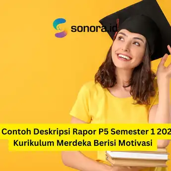 50 Contoh Deskripsi Rapor P5 Semester 1 2024 Kurikulum Merdeka Berisi Motivasi