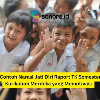 50 Contoh Narasi Jati Diri Raport TK Semester 1 Kurikulum Merdeka yang Memotivasi