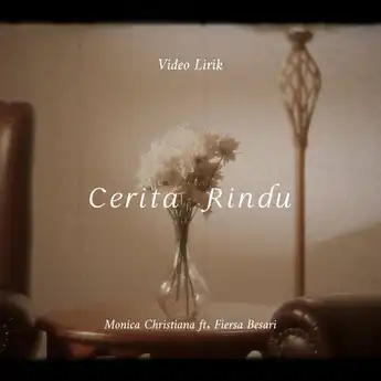Lirik Lagu 'Cerita Rindu' - Monica Christiana feat. Fiersa Besari dan Makna Lagunya