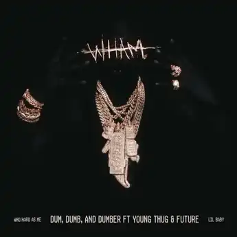 Lirik Lagu 'Dum, Dumb and Dumber' - Lil Baby Feat Young Thug dan Future dan Makna Lagunya