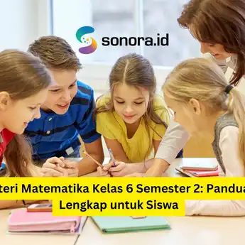 Materi Matematika Kelas 6 Semester 2: Panduan Lengkap untuk Siswa