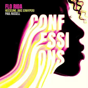 Lirik dan Terjemahan Lagu Confessions - Flo Rida, ENHYPEN & Paul Russell
