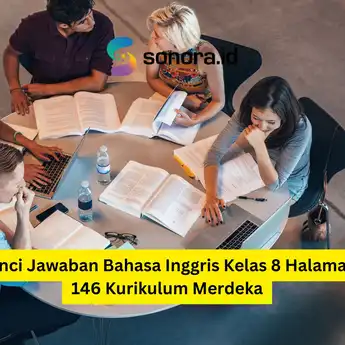 Kunci Jawaban Bahasa Inggris Kelas 8 Halaman 146 Kurikulum Merdeka