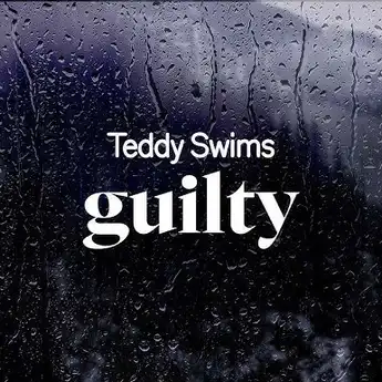 Lirik Lagu 'Guilty' - Teddy Swims Lengkap Beserta Makna Lagunya