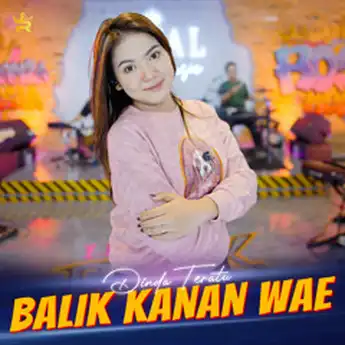 Lirik dan Chord 'Balik Kanan Wae' yang Dibawakan oleh Dinda Teratu