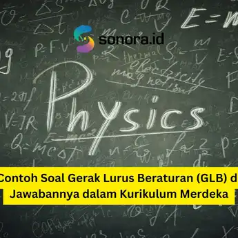 5 Contoh Soal Gerak Lurus Beraturan (GLB) dan Jawabannya dalam Kurikulum Merdeka