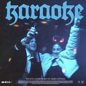 Lirik Lagu 'KARAOKE' oleh James Arthur dan Terjemahan Indonesianya