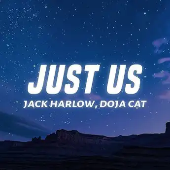 Lirik Lagu Just Us - Jack Harlow, Doja Cat: Terjemahan dan Makna Lagunya