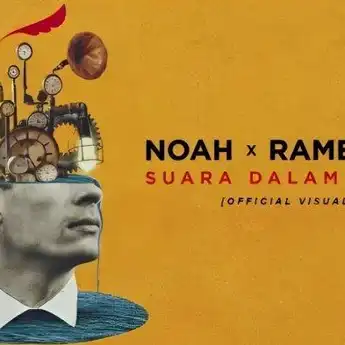 Lirik Lagu Suara dalam Kepala yang Dipopulerkan Oleh NOAH X Ramengvrl