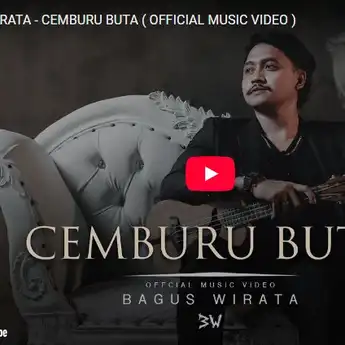Lirik Lagu Cemburu Buta - Bagus Wirata
