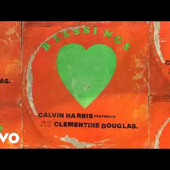 Lirik Lagu Blessing - Calvin Harris, Clementine Douglas: Terjemahan dan Makna Lagunya