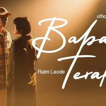 Lirik Lagu 'Babak Terakhir' - Raim Laode