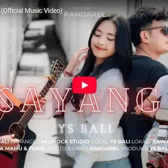 Lirik Lagu Sayang - YS Bali, Lengkap dengan Artinya