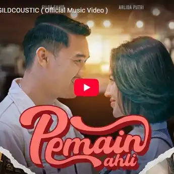 Lirik dan Arti Lagu Pemain Ahli - GildCoustic