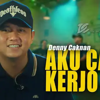 Lirik Lagu 'Aku Cah Kerjo' - Denny Caknan, Trending di YouTube