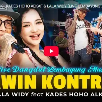 Lirik Lagu Kawin Kontrak - Kades Hoho Alkaf dan Lala Widy
