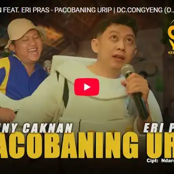 Lirik Lagu Pacobaning Urip - Denny Caknan Feat. Eri Pras