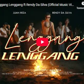 Lirik Lagu Lenggang Lenggang - Juan Reza ft Rendy Da Silva