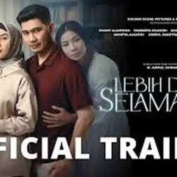 Sinopsis Film Lebih Dari Selamanya, saat Kesetiaan Cinta Diuji