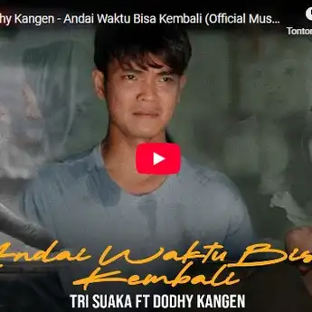 Lirik Lagu Andai Waktu Bisa Kembali - Tri Suaka feat Dodhy Kangen